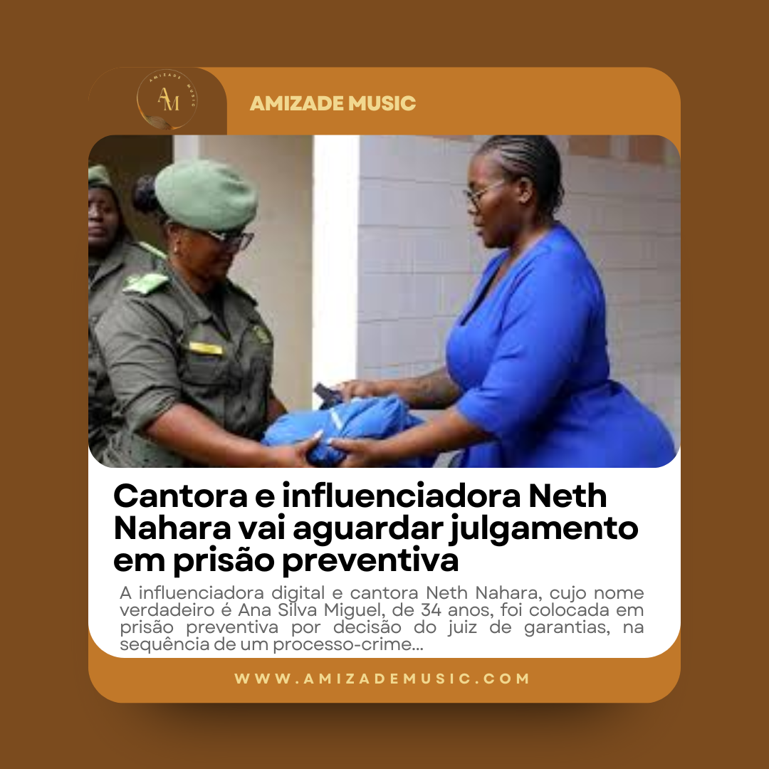 Notícia sobre Cantora e influenciadora Neth Nahara vai aguardar julgamento em prisão preventiva